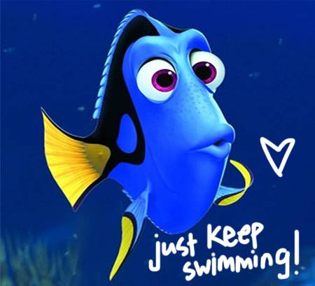 [Image: just-keep-swimming.jpg]